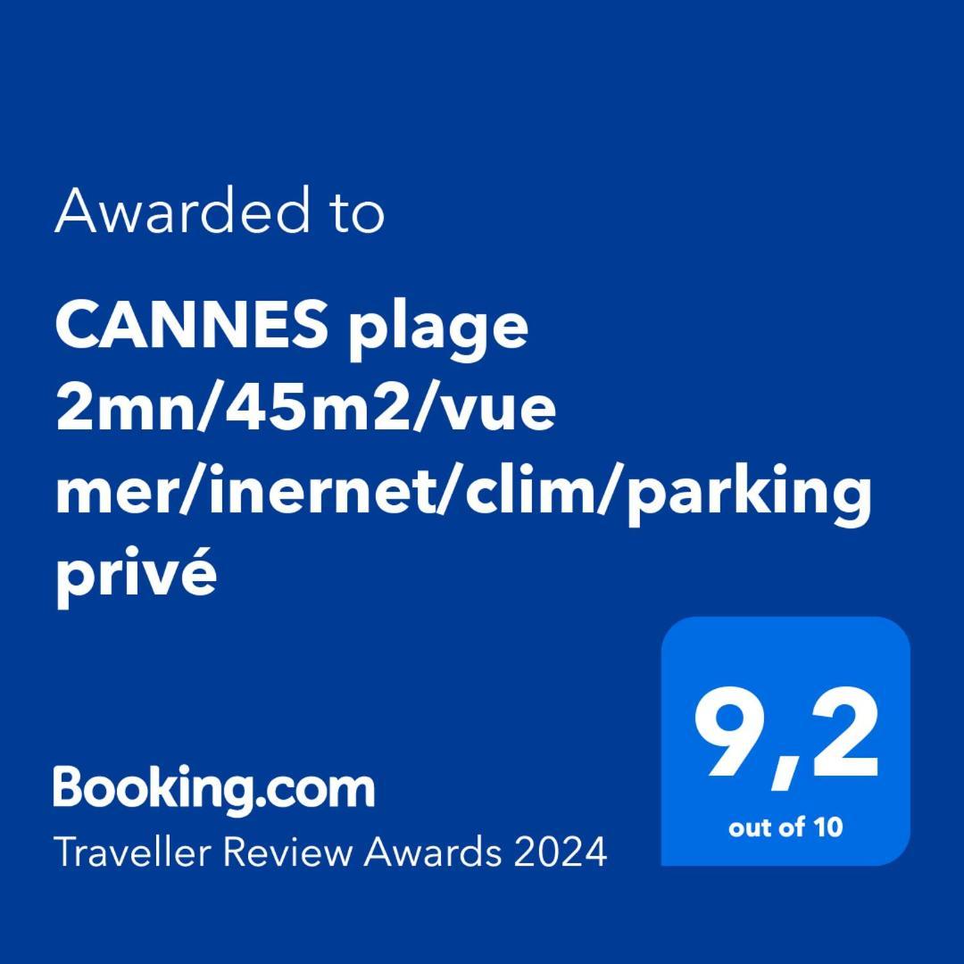 Cannes Plage 2Mn/45M2/Vue Mer/Inernet/Clim/Parking Prive Exterior foto